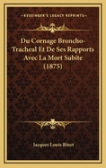 Du Cornage Broncho-Tracheal Et de Ses Rapports Avec La Mort Subite (1875)