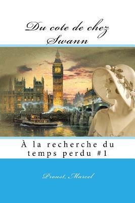 Du Cote de Chez Swann: a la Recherche Du Temps Perdu #1 - Marcel, Proust, and Bookstore (Editor)