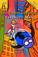 Du Entscheidest - Velocity-Man #2