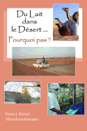 Du Lait Dans Le Desert ... Pourquoi Pas ?
