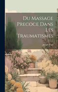 Du Massage Precoce Dans Les Traumatismes