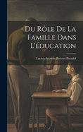 Du Rle de la Famille Dans L'ducation