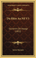 Du Rhin Au Nil V3: Souvenirs de Voyage (1852)