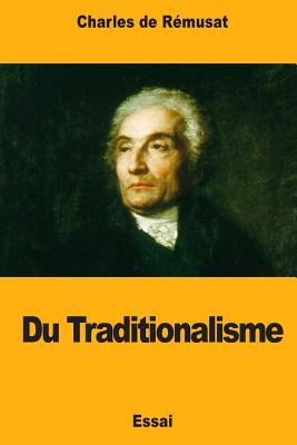 Du Traditionalisme - De Remusat, Charles