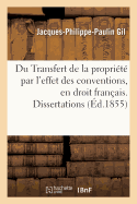 Du Transfert de la Propri?t? Par l'Effet Des Conventions, En Droit Fran?ais. Dissertations