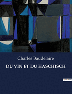 Du Vin Et Du Haschisch