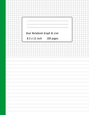 Dual Notebook Graph & Line 8.5x11 Inch 100 Pages: Book Half Lined and Half Graph 5x5 on Same Page, Coordinate, Grid, Squared, Math Paper, Diary Journal Organizer to Get Creative - O Pitt, Craig
