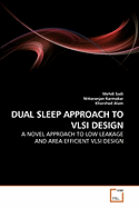 Dual Sleep Approach to VLSI Design
