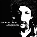 Dub, Reggae & Roots From The Melodica King - Augusto Pablo