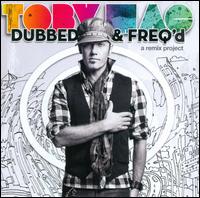 Dubbed & Freq'd: A Remix Project - tobyMac