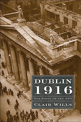 Dublin 1916 - Wills, Clair
