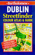 Dublin Streetfinder Colour Atlas and Guide