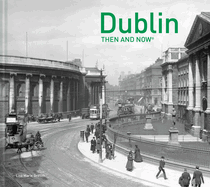 Dublin Then and Now (R)