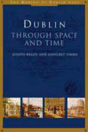Dublin Through Space and Time: (C. 900-1900)