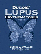 DuBois' Lupus Erythematosus - Hahn, Bevra H (Editor), and Wallace, Daniel J, MD (Editor)