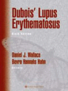 DuBois' Lupus Erythematosus - Wallace, and Hahn, Bevra Hannahs, MD (Editor), and Wallace, Daniel J, MD (Editor)