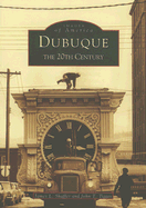 Dubuque: The Twentieth Century