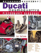 Ducati Desmoquattro Performance Handbook