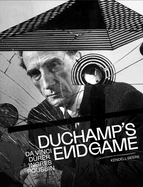 Duchamp's Endgame: Da Vinci, Drer, Ingres, Poussin