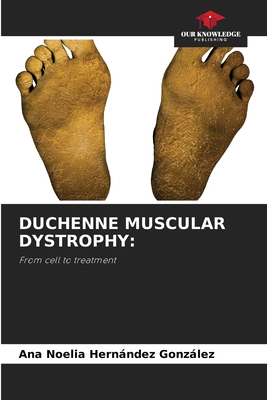 Duchenne Muscular Dystrophy - Hernndez Gonzlez, Ana Noelia