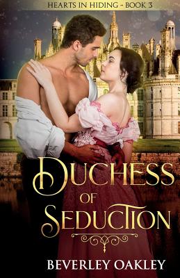 Duchess of Seduction - Oakley, Beverley