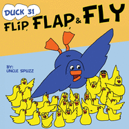 Duck 31 Flip, Flap, Fly