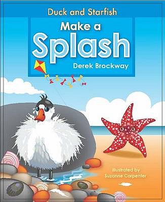Duck and Starfish Make a Splash - Brockway, Derek
