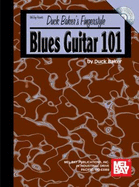 Duck Baker's Fingerstyle Blues Guitar 101 - Baker, Duck