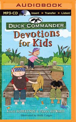 Duck Commander Devotions for Kids - Robertson, Korie, and Howard, Chrys, and Wicks, Gabe (Read by)