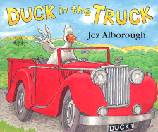 Duck in the Truck - Alborough, Jez