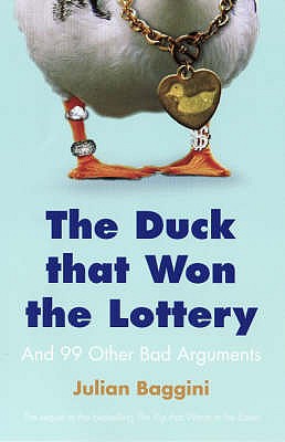 Duck That Won the Lottery - Baggini, Julian