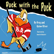 Duck With The Puck - Oliver, Quinn, and Oliver, Greg
