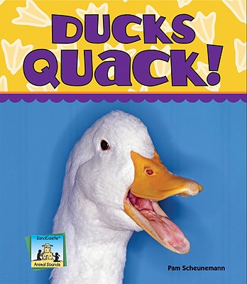 Ducks Quack! - Scheunemann, Pam