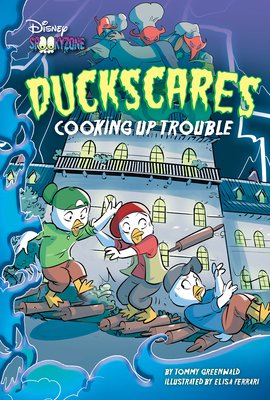 Duckscares: Cooking Up Trouble - Greenwald, Tommy