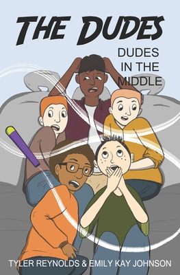 Dudes in the Middle - Johnson, Emily Kay, and Reynolds, Tyler