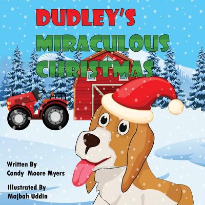 Dudley's Miraculous Christmas - Myers, Candy Moore