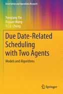 Due Date-Related Scheduling with Two Agents: Models and Algorithms