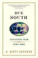 Due South: Dispatches from Down Home