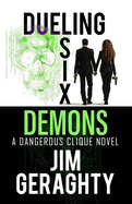 Dueling Six Demons: A Dangerous Clique Novel