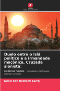 Duelo entre o Isl? pol?tico e a irmandade ma??nica, Cruzada sionista