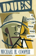 Dues: A Novel of War and After - Cooper, Michael H