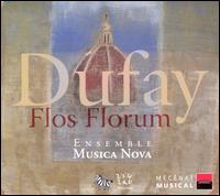 Dufay: Flos Florum - Ensemble Musica Nova