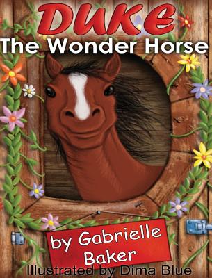 Duke the Wonder Horse - Baker, Gabrielle