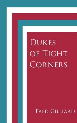 Dukes of Tight Corners - Gilliard, Fred