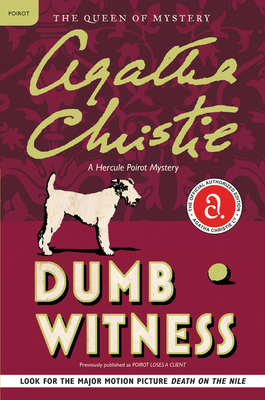 Dumb Witness: A Hercule Poirot Mystery: The Official Authorized Edition - Christie, Agatha