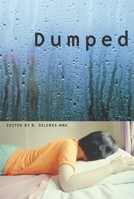 Dumped: An Anthology - Max, B Delores (Editor)