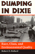 Dumping in Dixie: Race, Class, and Environmental Quality, Second Edition