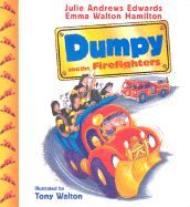 Dumpy and the Firefighters - Edwards, Julie Andrews, and Hamilton, Emma Walton