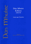 Dun Mhuire, Killiney 1945-95: Leann Agus Seanchas
