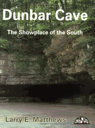 Dunbar Cave: The Showplace of the South